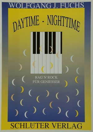 Daytime - Nighttime von Wolfgang J. Fuchs