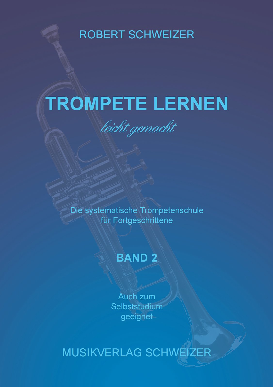 Tenorhorn Trompete lernen - leicht gemacht Band2 